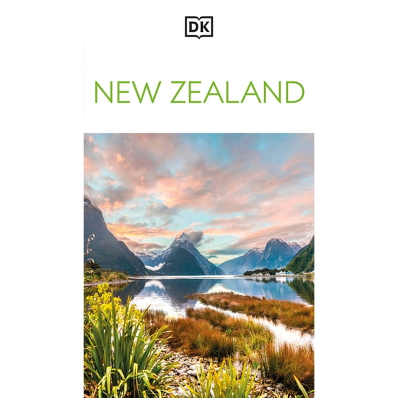 Travel Guide DK New Zealand: Must-See Sights. Culture & History. Detailed Maps & Tours. Covers Queenstown, Auckland, Rotorua, & M, (Paperback)