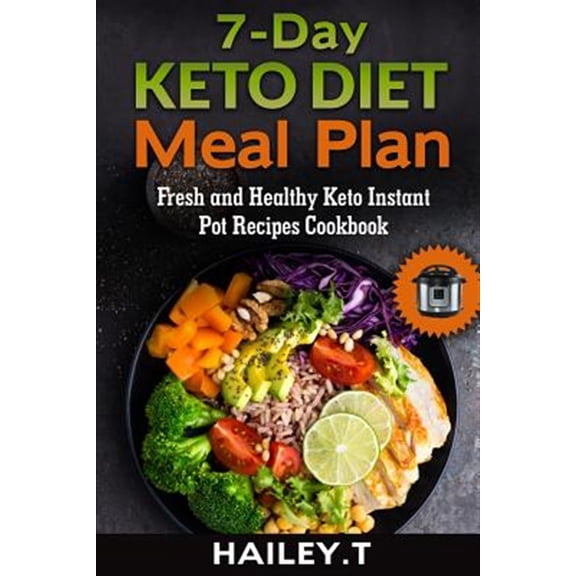 Pre-Owned 7-Day Ketogenic Diet Meal Plan : Fresh and Healthy Keto Instant Pot Recipes Cookbook (Paperback)