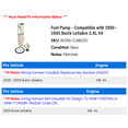 thumbnail image 2 of Fuel Pump - Compatible with 2000 - 2005 Buick LeSabre 3.8L V6 2001 2002 2003 2004, 2 of 2