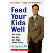 Angle View: Feed Your Kids Well: How to Help Your Child Lose Weight and Get Healthy, Used [Hardcover]