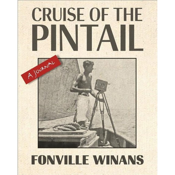 Hill Collection: Holdings of the Lsu Lib Cruise of the Pintail: A Journal, (Hardcover)