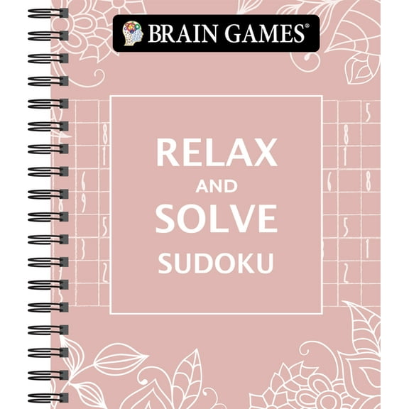Brain Games - Relax and Solve Brain Games - Relax and Solve: Sudoku, (Spiral-Bound)