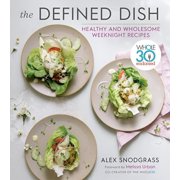 ALEX SNODGRASS; MELISSA HARTWIG URBAN Defined Dish Book: The Defined Dish (Hardcover)