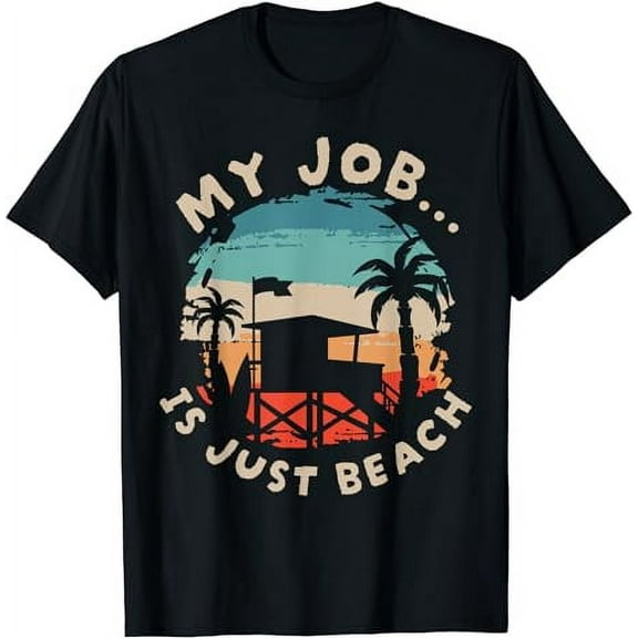 My job is the beach T-Shirt