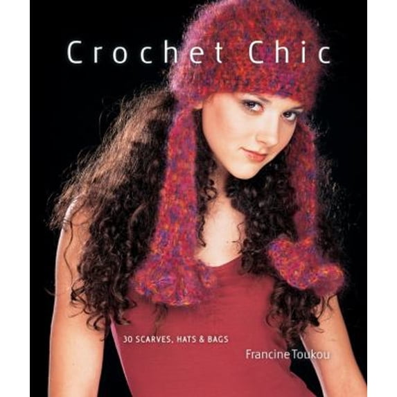 Pre-Owned Crochet Chic: 30 Scarves, Hats & Bags (Paperback) 1600594778 9781600594779