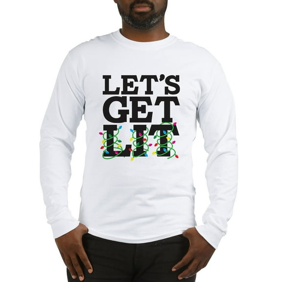 CafePress - Lets Get Lit Long Sleeve T Shirt - Unisex Cotton Long Sleeve T-Shirt