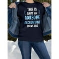 thumbnail image 2 of Awesome Accountant Looks Like Sweatshirt Women -Smartprints Designs, Female 5X-Large, 2 of 4
