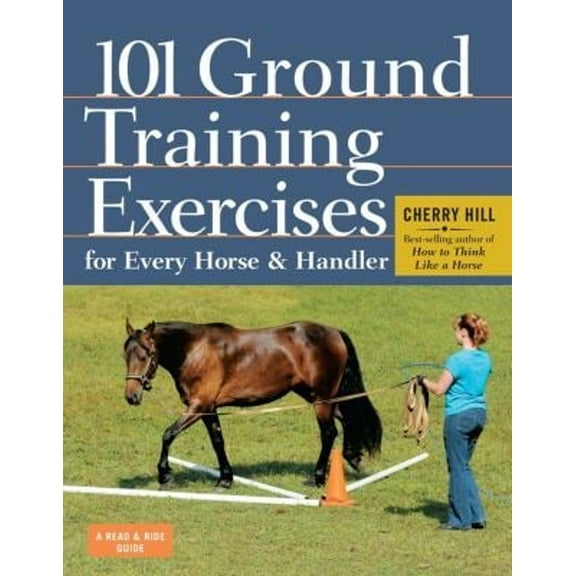Pre-Owned 101 Ground Training Exercises for Every Horse & Handler (Read & Ride), 9781612120522, 1612120520, Paperback, Spiral Bound edition
