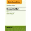 Neurocritical Care, an Issue of Neurologic Clinics, Used [Hardcover]
