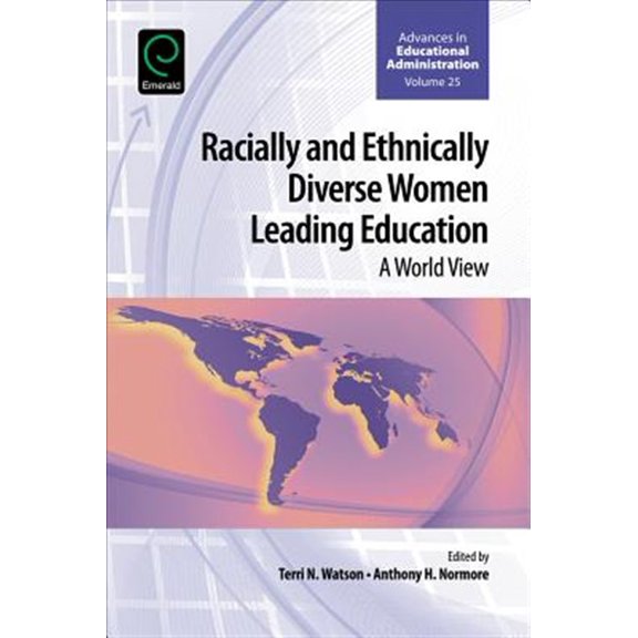Pre-Owned Advances in Educational Administration: Racially and Ethnically Diverse Women Leading Education: A World View (Hardcover)