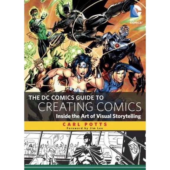 Pre-Owned The DC Comics Guide to Creating Comics : Inside the Art of Visual Storytelling