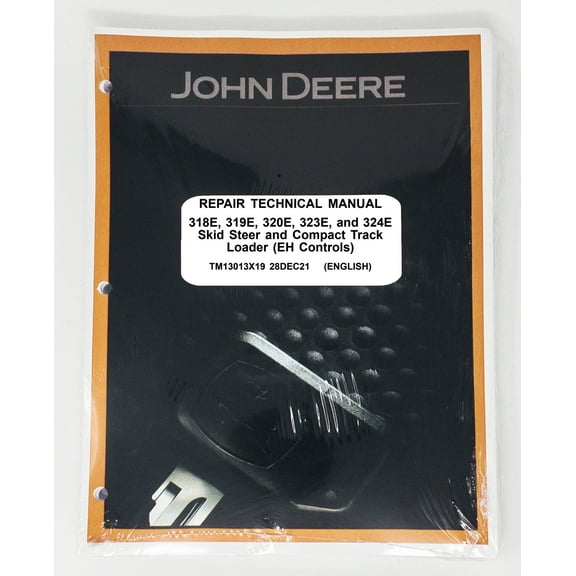John Deere 318E 319E 320E 323E 324E Skid Steer   Service Manual - Part Number # TM13013X19
