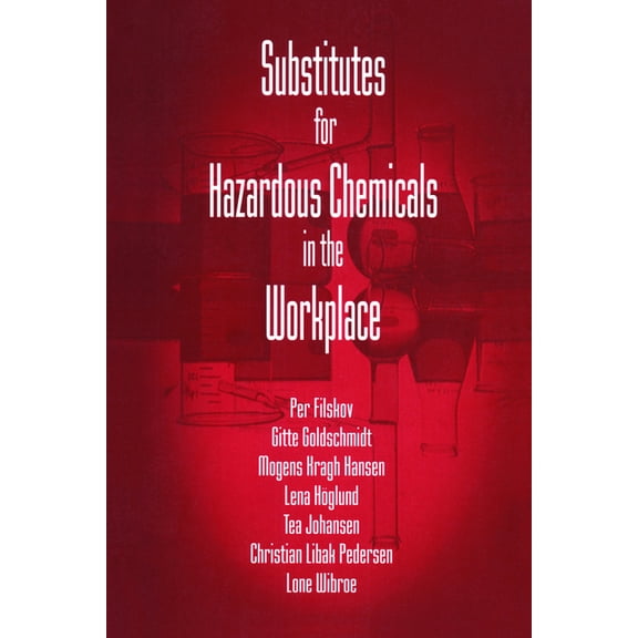 Substitutes for Hazardous Chemicals in the Workplace, (Hardcover)