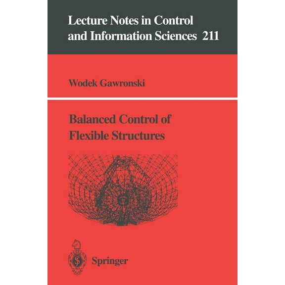 Lecture Notes in Control and Information Balanced Control of Flexible Structures, Book 211, (Paperback)