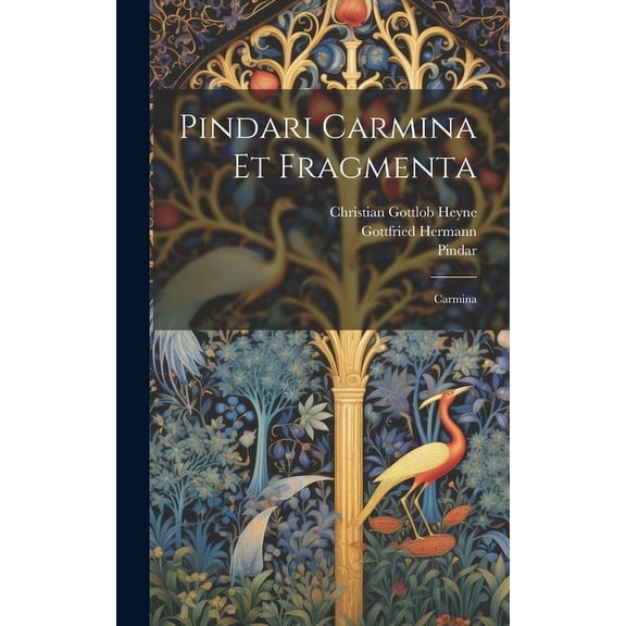 Pindari Carmina Et Fragmenta : Carmina (Hardcover)