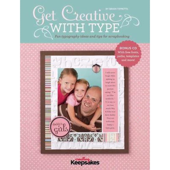 Pre-Owned Get Creative With Type: Fun Typography Ideas and Tips for Scrapbooking (Paperback) 1933516860 9781933516868