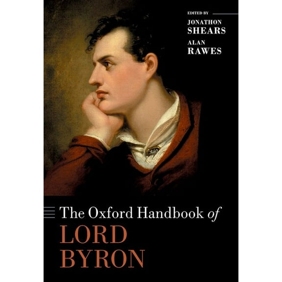 Oxford Handbooks The Oxford Handbook of Lord Byron, (Hardcover)