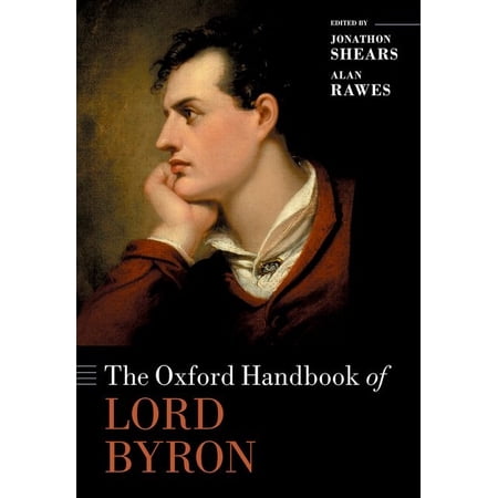 Oxford Handbooks The Oxford Handbook of Lord Byron (Hardcover)