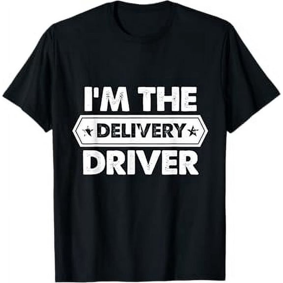 I'm the Delivery Driver T-Shirt