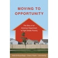 thumbnail image 1 of Pre-Owned Moving to Opportunity: The Story of an American Experiment to Fight Ghetto Poverty (Paperback) 0195392841 9780195392845, 1 of 1
