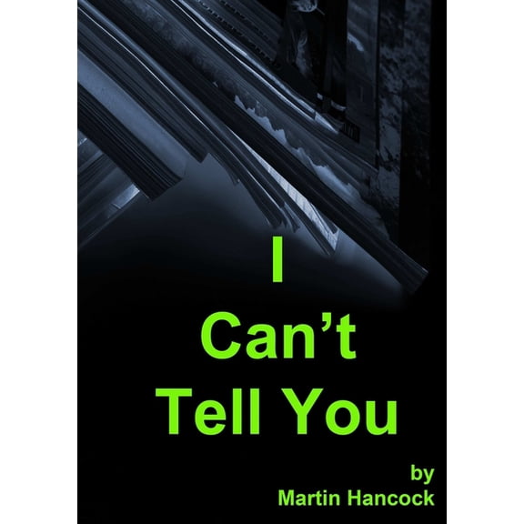 I Can't Tell You, (Paperback)