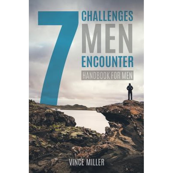 Pre-Owned 7 Challenges Men Encounter: Handbook For Men (Paperback) 1951304055 9781951304058