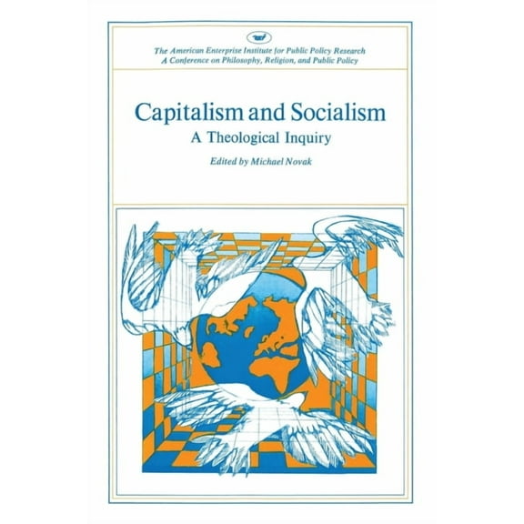 Capitalism and Socialism: A Theological Inquiry, (Paperback)