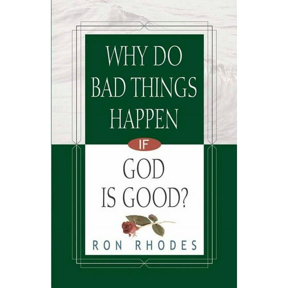 Why Do Bad Things Happen If God Is Good?, (Paperback)