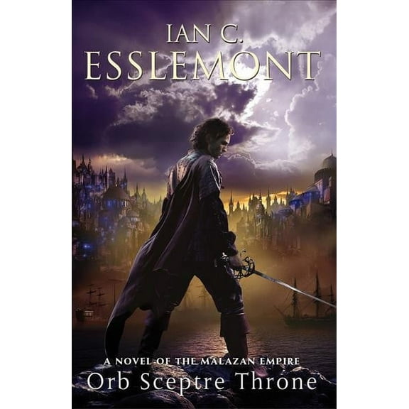 Novels of the Malazan Empire: Orb Sceptre Throne : A Novel of the Malazan Empire (Series #4) (Paperback)