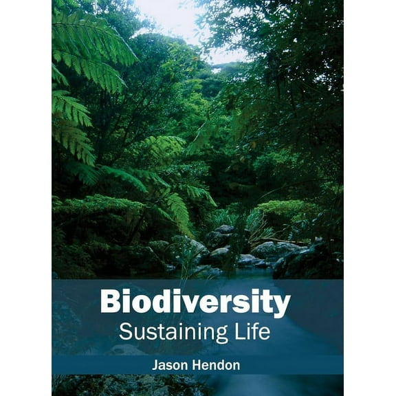Biodiversity: Sustaining Life, (Hardcover)