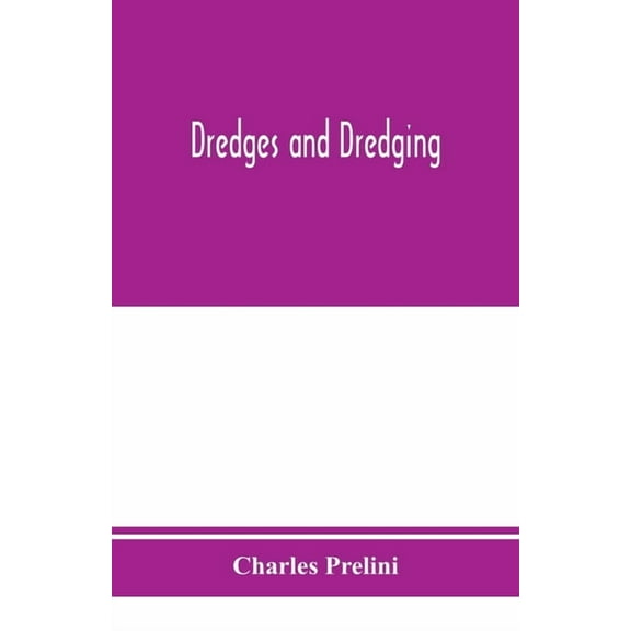 Dredges and dredging, (Paperback)