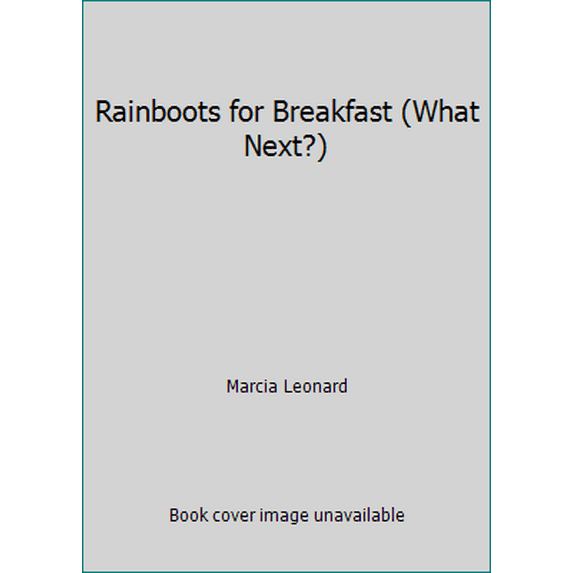 Pre-Owned Rainboots for Breakfast (What Next?) (Hardcover) 0671685910 9780671685911