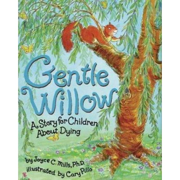 Pre-Owned Gentle Willow: A Story for Children about Dying (Paperback) 1591470722 9781591470724