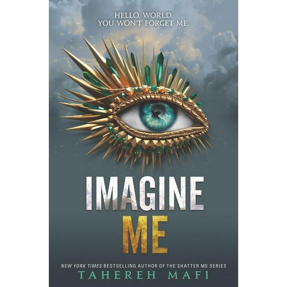 Shatter Me: E Imagine Me, Book 6, (Hardcover)