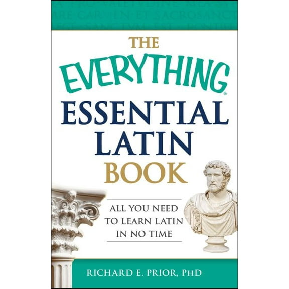Pre-Owned The Everything Essential Latin Book: All You Need to Learn Latin in No Time (Paperback) 1440574219 9781440574214