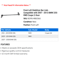 thumbnail image 2 of Front Left Stabilizer Bar Link - Compatible with 2007 - 2013 BMW 335i RWD Coupe 2-Door 2008 2009 2010 2011 2012, 2 of 2