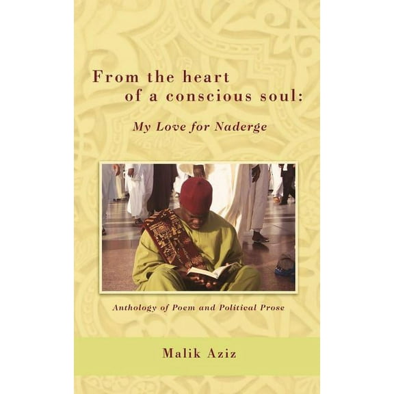 From the heart of a conscious soul: My Love for Naderge, (Paperback)