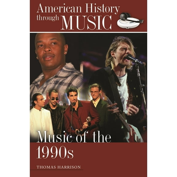 American History Through Music Music of the 1990s, (Hardcover)