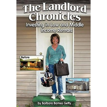 The Landlord Chronicles: Investing in Low and Middle Income Rentals (Paperback - Used) 1452042373 9781452042374