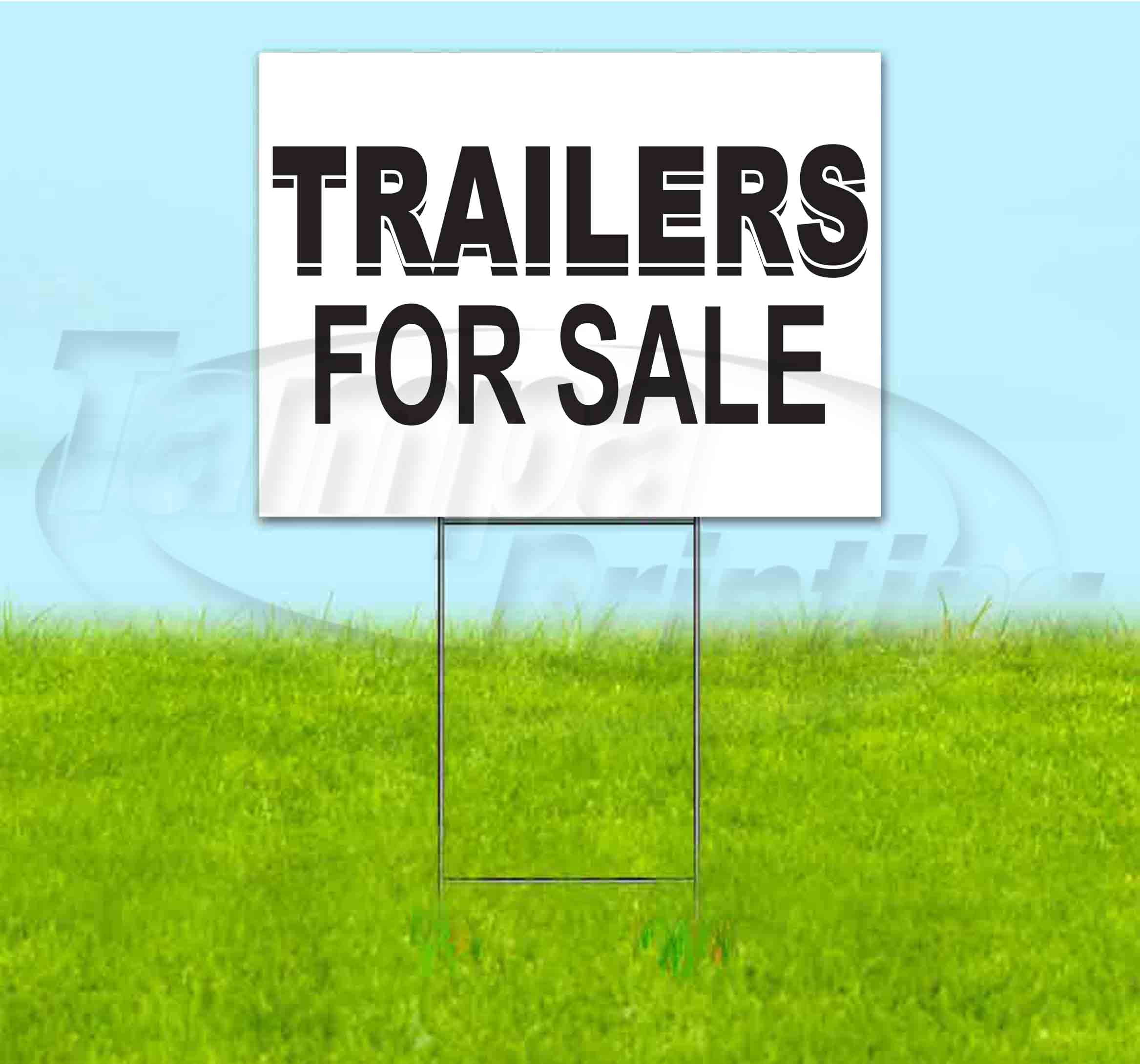 Trailers For Sale (18" x 24") Yard Sign, Includes Metal Step Stake