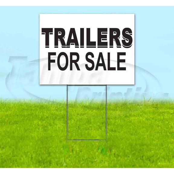 Trailers For Sale (18" x 24") Yard Sign, Includes Metal Step Stake
