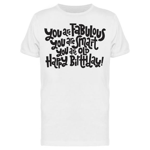 You Are Fabulous You Are Smart T-Shirt Men -Image by Shutterstock, Male XX-Large