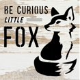 thumbnail image 1 of SolarX Eyewear Be Curious Little Fox... Letrero de madera, 1 of 1