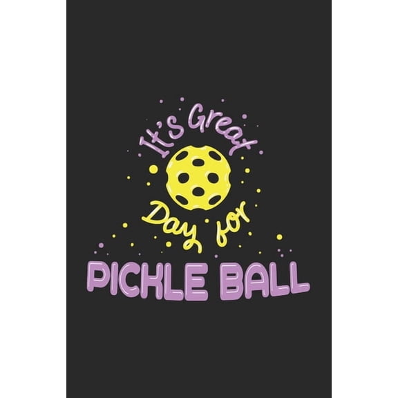 It's a Great Day For Pickleball: 120 Pages I 6x9 I Graph Paper 4x4, (Paperback)