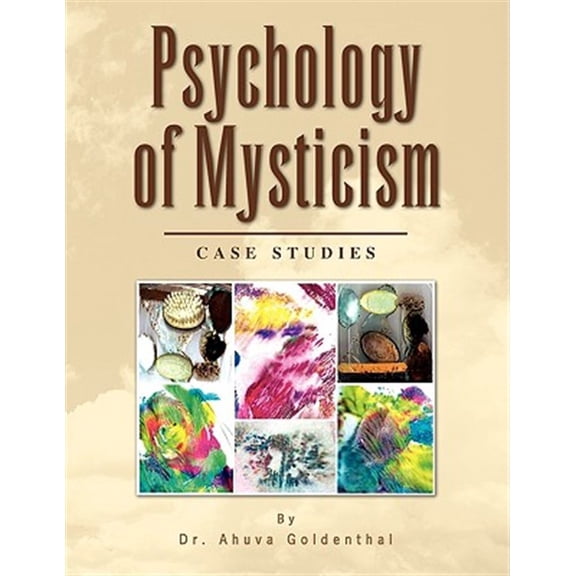 Pre-Owned Psychology of Mysticism : Kookshrek Anxiety and the Goldenthal Eye Drawing Diagnostic Imaging