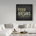 thumbnail image 3 of Trademark Fine Art 'Your dreams matter' Canvas Art by ALI Chris, 3 of 3
