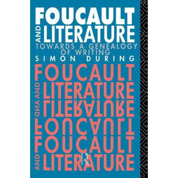 Pre-Owned Foucault and Literature: Towards a Geneaology of Writing (Paperback) 0415012422 9780415012423