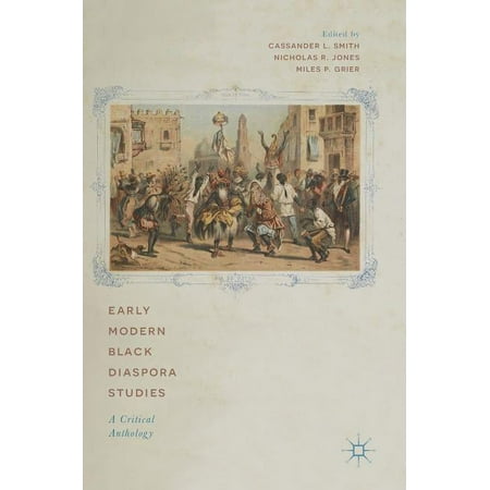UPC: 9783319767857 | Early Modern Black Diaspora Studies: A Critical Anthology (Hardcover)