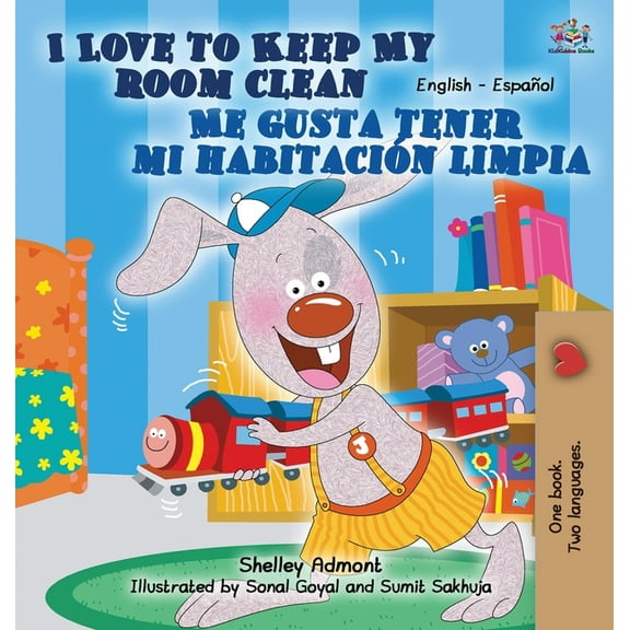 English Spanish Bilingual Collection I Love to Keep My Room Clean Me gusta tener mi habitación limpia (English Spanish), (Hardcover)