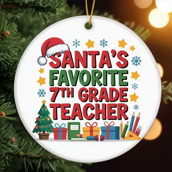 Santa’s Favorite 7th Grade Teacher Ornament – Christmas Ceramic Ornament , Xmas Tree Decor, Holiday Ornament Gift for 7th Grade Teacher 198or6
